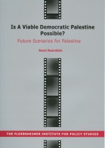 Is A Viable Democratic Palestine Possible? Future Scenarios for Palestine